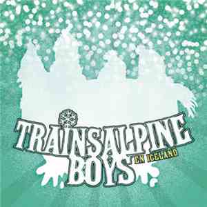 Trainsalpine Boys - En Iceland