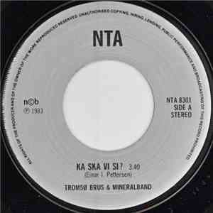 Tromsø Brus & Mineralband - Ka' Ska' Vi Si?