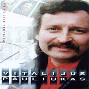 Vitalijus Pauliukas - Dainuoju Apie Laiką