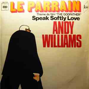 Andy Williams - Speak Softly Love (Thème Du Film Le Parrain - 