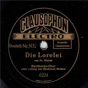 Beethoven Chor - Die Lorelei / Sah Ein Knab' Ein Röslein Steh'n