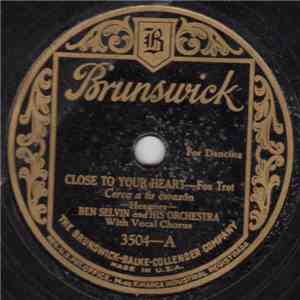 Ben Selvin And His Orchestra - Close Your Heart