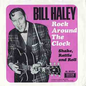 Bill Haley - Rock Around The Clock / Shake, Rattle And Roll