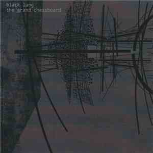 Black Lung - The Grand Chessboard / The Sound Of Meat