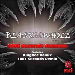 Blackwhole  - 1000 Seconds (Remixes)