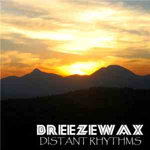 Breezewax - Distant Rhythms