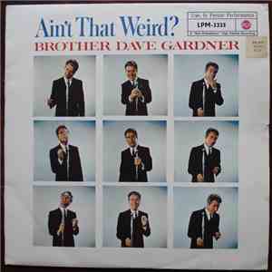 Brother Dave Gardner - Ain't That Weird