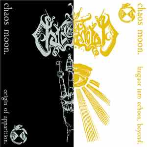 Chaos Moon - Origin Of Apparition​​/​​Languor Into Echoes, Beyond - 10th An ...
