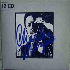 Charles Mingus - The Complete Debut Recordings