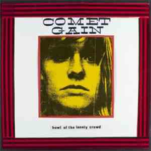 Comet Gain - Howl Of The Lonely Crowd