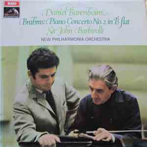 Daniel Barenboim, Sir John Barbirolli, New Philharmonia Orchestra - Brahms - Piano Concerto No. 2 In B Flat