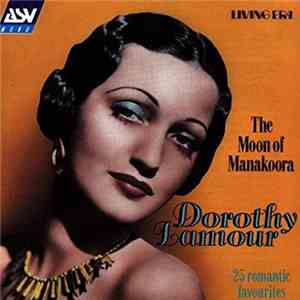 Dorothy Lamour - The Moon Of Manakoora