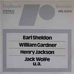 Earl Sheldon / William Gardner / Henry Jackson  / Jack Wolfe  / Various - U ...