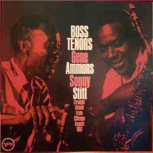 Gene Ammons / Sonny Stitt - Boss Tenors: Straight Ahead From Chicago August ...