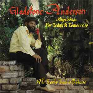 Gladstone Anderson / The Roots Radics - Sings Songs For Today And Tomorrow / Radical Dub Session