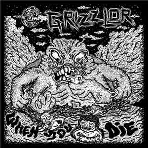 Grizzlor - When You Die