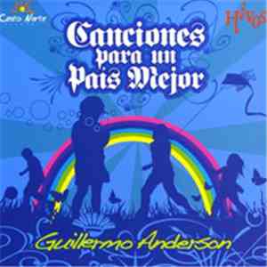 Guillermo Anderson - Canciones Para Un Pais Mejor