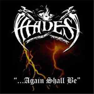 Hades - ...Again Shall Be