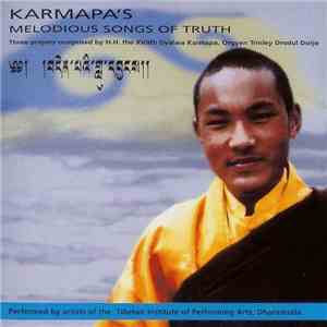 H.H. The XVIIth Gyalwa Karmapa, Orgyen Trinley Drodul Dorje - Karmapa's Melodious Songs Of Truth