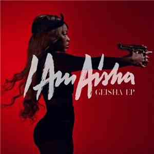 I Am Aisha - Geisha EP