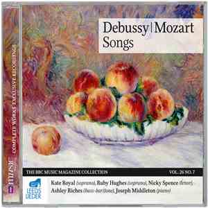 Kate Royal, Ruby Hughes, Nicky Spence, Ashley Riches, Joseph Middleton - Debussy | Mozart: Songs