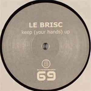 Le Brisc - Keep (Your Hands) Up
