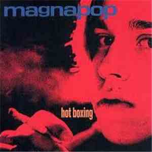 Magnapop - Hot Boxing