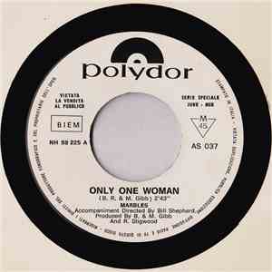 Marbles  / I Rags - Only One Woman / Sei La Mia Donna (Only One Woman)