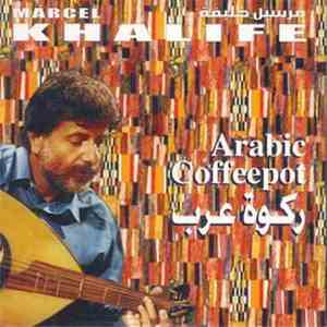 Marcel Khalife - ركوة العرب (Arabic Coffeepot)
