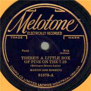Martin And Roberts - There's A Little Box Of Pine On The 7:29 / Message Of  ...