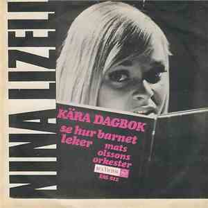 Nina Lizell - Kära Dagbook / Se Hur Barnet Leker