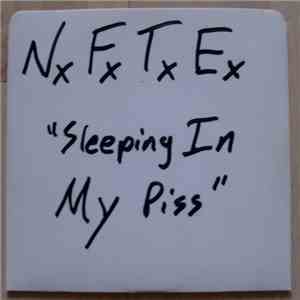 Nxfxtxex - Sleeping In My Piss