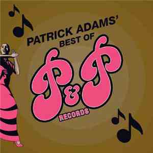 Patrick Adams - Best Of P&P Records