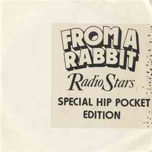 Radio Stars - From A Rabbit (Special Hip Pocket Edition)