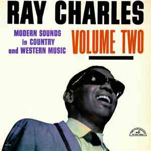 Ray Charles - Modern Sounds In Country And Western Music Volume Two