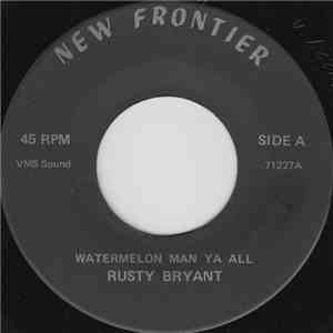 Rusty Bryant - Watermelon Man Ya All