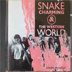Snake Charming & The Western World - Coupe Mondial