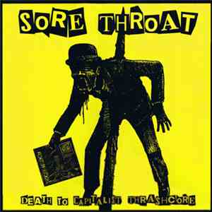 Sore Throat - Death To Capitalist Thrashcore