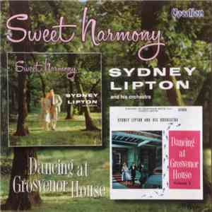 Sydney Lipton And His Orchestra - Sweet Harmony / Dancing At Grosvenor Hous ...