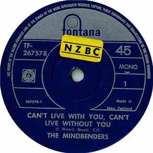 The Mindbenders - Can't Live With You, Can't Live Without You / One Fine Da ...
