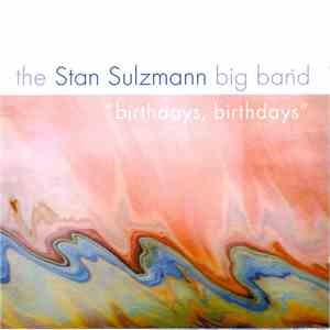 The Stan Sulzmann Big Band - Birthdays, Birthdays