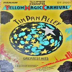 Tin Pan Alley - Yellow Magic Carnival - Greatest Hits