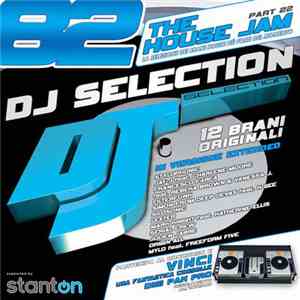 Various - DJ Selection 82 - The House Jam Part 22