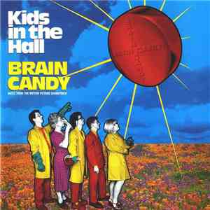 Various - Kids In The Hall - Brain Candy (Music From The Motion Picture Sou ...