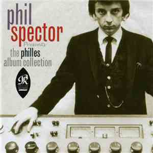 Various - Phil Spector Presents The Philles Album Collection