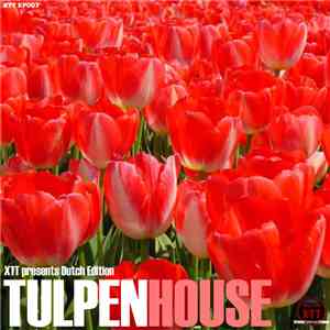 Various - XTT Dutch Edition - Tulpenhouse