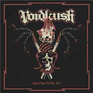 Voidkush - Stay Close To The Fire