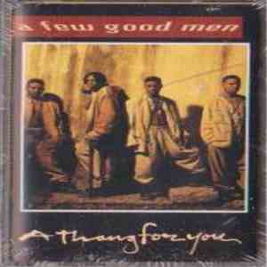 A Few Good Men - A Thang For You