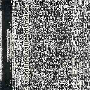 Absolute Value Of Noise - Display Propaganda