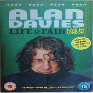Alan Davies  - Life Is Pain Live In London